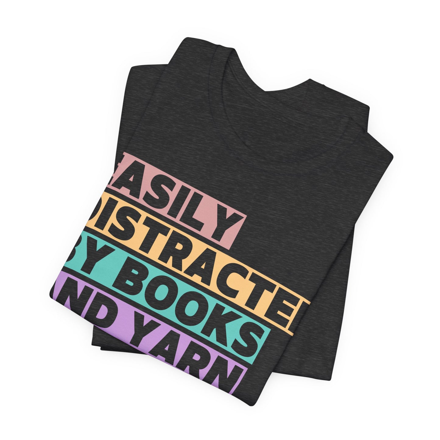 Easily Distracted by Books And Yarn (block) T-Shirt