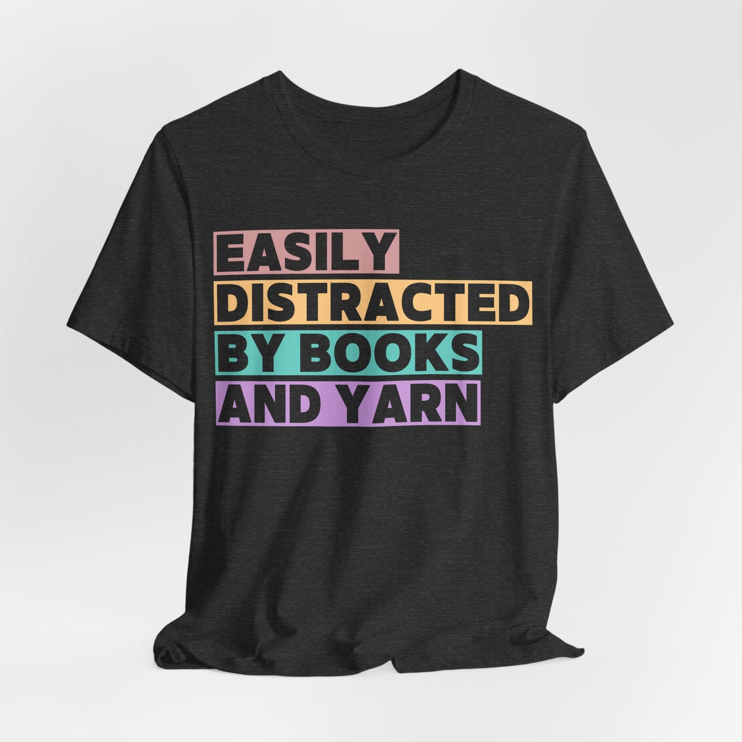 Easily Distracted by Books And Yarn (block) T-Shirt