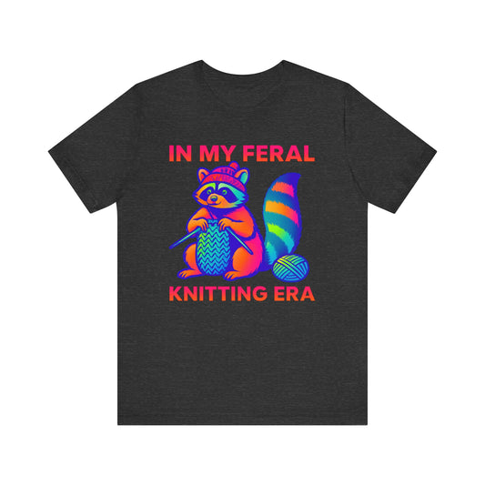 In my Feral Knitting Era bright T-Shirt