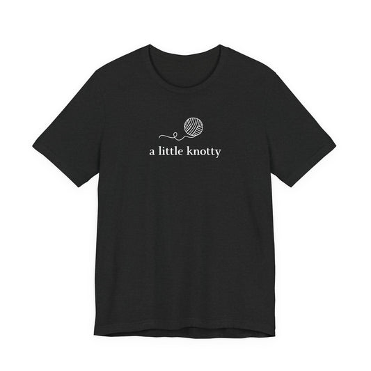A Little Knotty T-Shirt