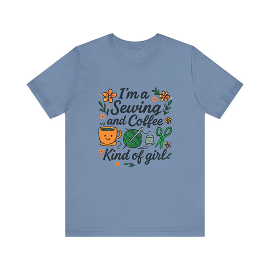 I'm a sewing and coffee kind of girl T-Shirt