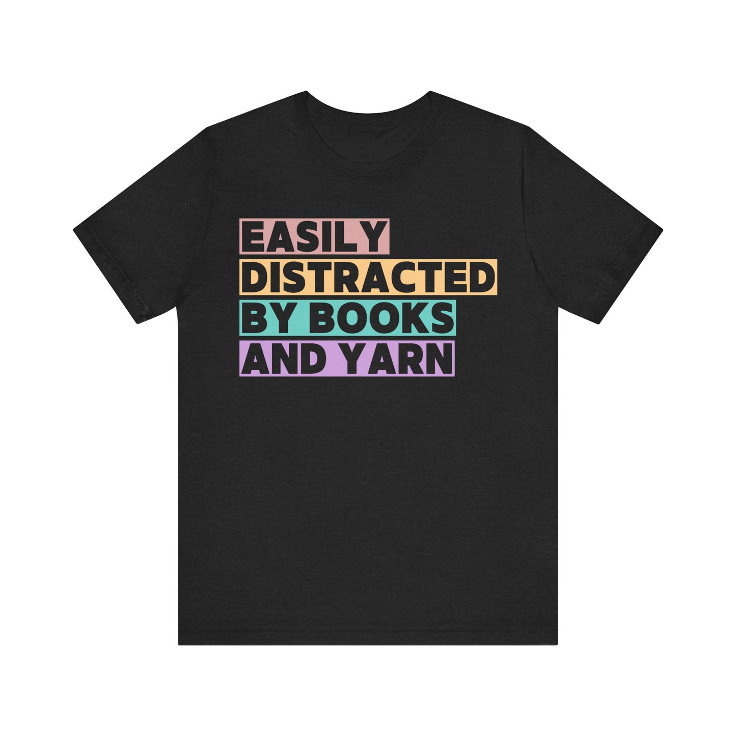 Easily Distracted by Books And Yarn (block) T-Shirt